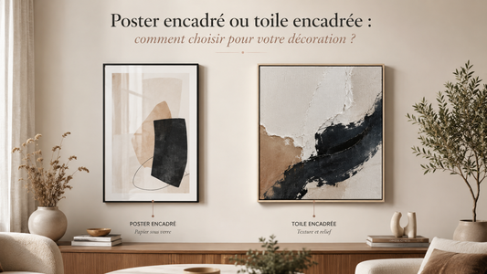 Poster encadré ou toile encadrée : comment choisir pour votre décoration ?